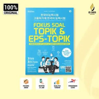 Buku Fokus Soal TOPIK & EPS-TOPIK | Pemantapan Jitu Lolos Uji Kompetensi Bahasa Korea untuk Studi &