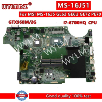 MS-16J51 Laptop Motherboard For MSI MS-16J5 GL62 GE62 GE72 PE70 Notebook Mainboard with i7-6700HQ CPU GTX960M-V2G GPU