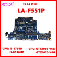 LA-F551P Mainboard For Dell Alienware 15 R4 17 R5 Laptop Motherboard With i7-8750H i9-8950HK CPU GTX1060-V6G GTX1070-V8GGPU