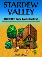 【電子書】Stardew Valley Xbox One Game Guide Unofficial