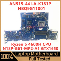 FH51S LA-K181P For Acer AN515-44 Laptop Motherboard NBQ9G11001 With Ryzen 5 4600H CPU N18P-G61-MP2-A1 GTX1650 100%Full Tested OK