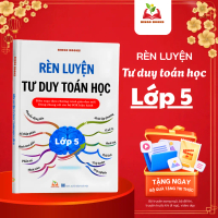 Sách Toán Lớp 5 - Rèn Luyện Tư Duy Toán Học Lớp 5 Cho Học Sinh Tiểu Học Phát Triển Toán Tư Duy Theo 