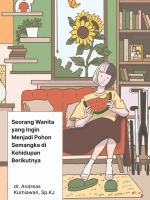 Seorang Wanita Yang Ingin Menjadi Pohon Semangka Di Kehidupan Berikutnya | Dr. Andreas Kurniawan, Sp
