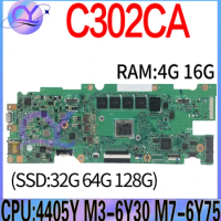C302CA Laptop Motherboard For ASUS Chromebook Flip C302C Mainboard With 4405Y M3-6Y30 M7-6Y75 RAM-4G/16G SSD-32G/64G/128G
