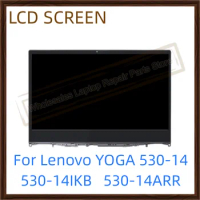 14.0'' Laptop LCD Screen Assembly HD FHD For Lenovo YOGA 530-14IKB Yoga 530-14ARR 530-14 Touch Screen With Frame Board 81H9