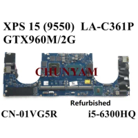 LA-C361P i5-6300HQ GTX960M 2GB For Dell XPS 15 9550 Laptop Notebook Motherboard CN-01VG5R 1VG5R Mainboard