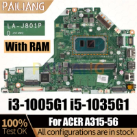For ACER A315-56 Notebook Mainboard LA-J801P i3-1005G1 i5-1035G1 NBHZW1100102 With RAM Laptop Motherboard Full Tested