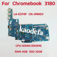 LA-E374P For Dell Chromebook 3180 Laptop Motherboard CPU: N3060 SR2KN GPU: 4G SSD: 32GB DDR4 CN-0JMNGV 0JMNGV JMNGV Test OK