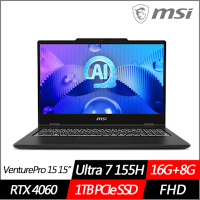 MSI微星 VenturePro 15 AI A1VFG-013TW 15.6吋商務筆電 U7 155H/RTX4060/16G+8G/1TB PCIe SSD/Win11/特仕版)