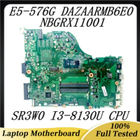Mainboard DAZAARMB6E0 High Quality For ACER E5-576 E5-576G Laptop Motherboard NBGRX11001 With SR3W0 I3-8130U CPU 100% Tested OK