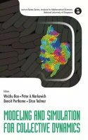 MODELING AND SIMULATION FOR COLLECTIVE DYNAMICS  Weizhu Bao  2023 World Scientific