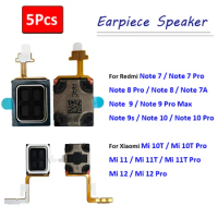 5Pcs，Front Top Earpiece Earphone Ear Speaker Sound Receiver For Xiaomi Mi 10T 11T 12 Pro Redmi Note 7 8 9 Pro 9S 10 Pro