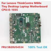 For Lenovo ThinkCentre M60e Tiny Desktop Laptop Motherboard With CPU:i5-1035 FRU:5B20U54534 100% Test OK