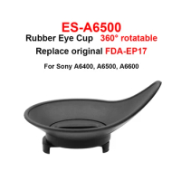 ES-A6500 Rubber 360° rotatable Eye Cup Eyepiece replace Sony FDA-EP17 for Sony A6400 A6500 A6600 Camera Accessories