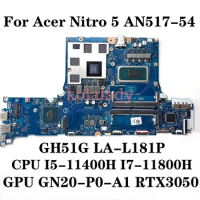 GH51G LA-L181P Mainboard For Acer Nitro 5 AN517-54 Laptop Motherboard CPU I5-11400H I7-11800H GPU GN20-P0-A1 RTX3050 4GB Test OK