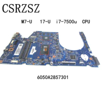 6050A2857301 Motherboard For HP Envy Notebook M7-U 17-U Laptop motherboard with i7-7500u CPU