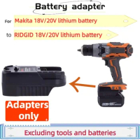 For Makita 18V/20V Lithium Battery Converter To RIDGID 18V/20V Lithium Battery Cordless Electric Drill Adapter (Only Adapter)
