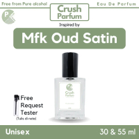 Crush Parfum MFK OUD SATIN Inspired parfume pria wanita tahan lama