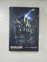 【書寶二手書T3／一般小說_CP4】OVERLORD (7)-大墳墓的入侵者_丸山