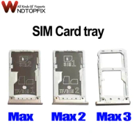 For Xiaomi Mi Max 2 SIM Card Holder Tray Card Tray Holder Slot Adapter For Xiaomi MI Max 3 SIM Crad Tray