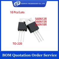 10 Pcs/Lots S60N12R S60N15R S60N18R S60N12 S60N15 S60N18 60N12 60N15 60N18 TO-220 MOSFET IC Chipset New Stocks