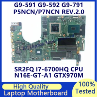 P5NCN/P7NCN REV.2.0 For Acer G9-591 G9-592 G9-791 Laptop Motherboard N16E-GT-A1 GTX970M With SR2FQ I7-6700HQ CPU 100%Tested Good
