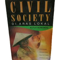 Kutut Suwondo Buku Civil Society di Aras Lokal Referensi Terlengkap Terlaris Perkembangan Hubungan A