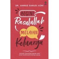 Begini Rasulullah Melayan Keluarga
