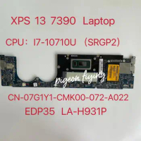 For DELL XPS 13 7390 Laptop Motherboard with SRGP2 i7-10710U CPU CN-07G1Y1 RAM: 16GB EDP35 LA-H931P 100% Working Well OK