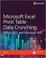 Microsoft Excel Pivot Table Data Crunching (Office 2021 and Microsoft 365)