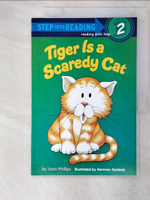 【書寶二手書T9／原文小說_D8F】Tiger Is a Scaredy Cat（Step into Reading, Step 2）_Phillips, Joan/ Gorbaty, Norman (ILT)