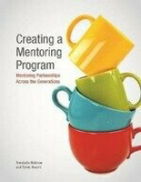 Creating a Mentoring Program: Mentoring Partnerships Across the Generations  Annabelle Reitman 2014 Cengage
