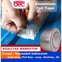 [B.E.C] Lakban Anti Bocor Lem Anti Air Aluminium Foil Butyl Super Waterproof Tape Tambal Silver