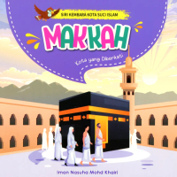 Makkah : Kota Yang Diberkati #(L24)
