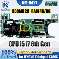 สำหรับเมนบอร์ดโน้ตบุ๊ก Lenovo ThinkPad T460S NM-A421 i5-6200U i5-6300U i7-6600U 930MX 2G RAM 4G/8G 0