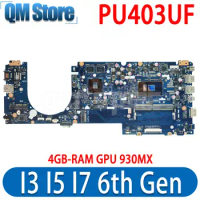 PU403UF Mainboard For ASUS PRO ESSENTIAL PU403U PU403UA Laptop Motherboard CPU I3 I5 I7 6th Gen 4GB-RAM GPU 930MX