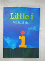 【書寶二手書T5／少年童書_DJO】Little I_Hall, Michael