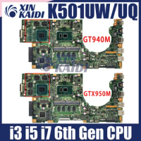 K501UW Mainboard For ASUS K501UWK K501UQ K501UXM Laptop Motherboard With I3-I5-I7-6th Gen GT940M GTX960M GTX950M 4GB 8GB-RAM