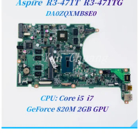 DA0ZQXMB8E0 For Acer Aspire R3-471T R3-471TG R3-471 R3-471G ZQX Laptop Motherboard With i5 i7 CPU 4GB-RAM GeForce 820M 2GB GPU