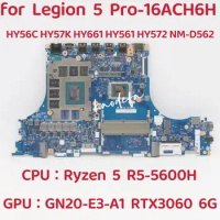 NM-D562 Mainboard for Lenovo Legion 5 Pro-16ACH6H Laptop Motherboard CPU:R5-5600H GPU:RTX3060 6G DDR4 FRU: 5B21B90028 5B21B90024