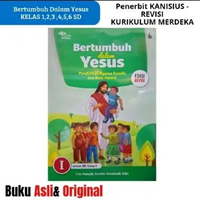 Bertumbuh Dalam Yesus Pendidikan Agama Katolik Kelas 1-6 SD Edisi Revisi - Kanisius 1 Rev