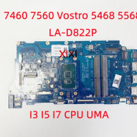 LA-D822P For DELL Inspiron 7460 7560 Vostro 5468 5568 Laptop motherboard with I3 I5 I7 CPU UMA 100% Fully Tested