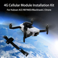 For Hubsan ACE REFINED/Blackhawk 2 Drone 4G Cellular Module Installation Kit Fixing Band Safety Bracket Holder Stand Mount Base