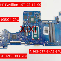 DAG7BLMB8D0 For HP Pavilion 15T-CS 15-CS Laptop Motherboard With i5-1035G4 I7-1065G7 CPU N16S-GTR-S-A2 GPU 100% Fully tested