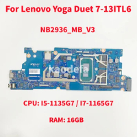 NB2936_MB_V3 For Lenovo Yoga Duet 7-13ITL6 Laptop Motherboard CPU: I5-1135G7 / I7-1165G7 RAM: 16GB DDR4 FRU:5B21C22002 Test OK