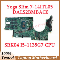 For Lenovo Yoga SIim 7-14ITL05 DALS2BMBAC0 With SRK04 I5-1135G7 CPU Mainboard 16GB RAM Laptop Motherboard 100% Fully Tested Good