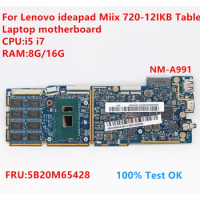 NM-A991 For Lenovo Ideapad Miix 720-12IKB Tablet Laptop Motherboard With CPU:i5 i7 FRU:5B20M65428 100% Test OK