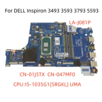 LA-J081P For DELL Inspiron 3493 3593 3793 5593 Laptop Motherboard CPU I5-1035G1 SRGKL DDR4 CN-01J5TX CN-047MF0 100% Tested OK