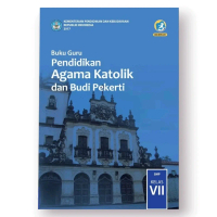 Buku Guru Pendidikan Agama Katolik dan Budi Pekerti Kelas 7 SMP