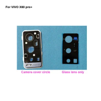 For VIVO X60 pro+Rear Back Camera Glass Lens +Camera Cover Circle Housing Parts For VIVO X 60 pro plus